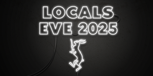 LOCALS EVE 2025 NEW YEARS PARTY